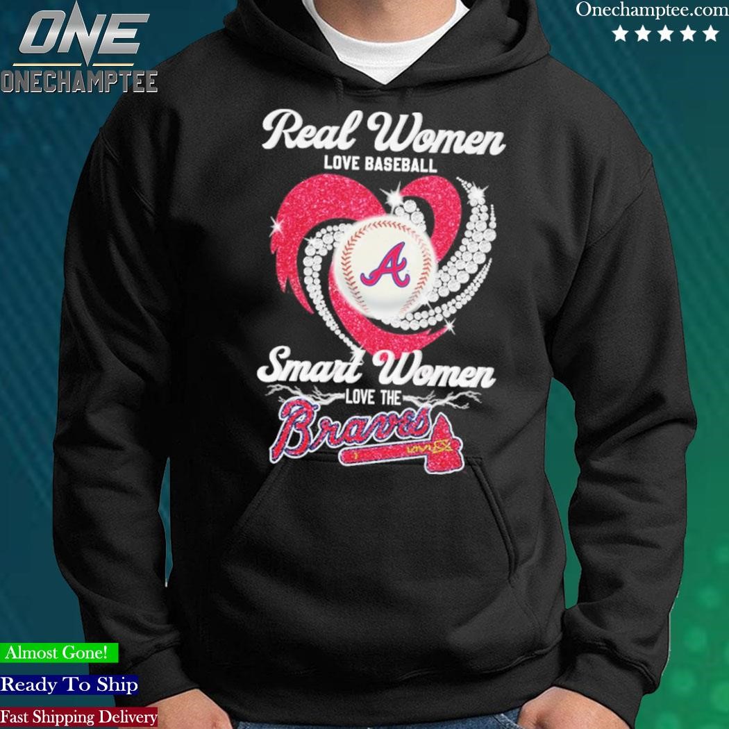 Real women love baseball atlanta braves shirt, hoodie, sweater, long sleeve  and tank top