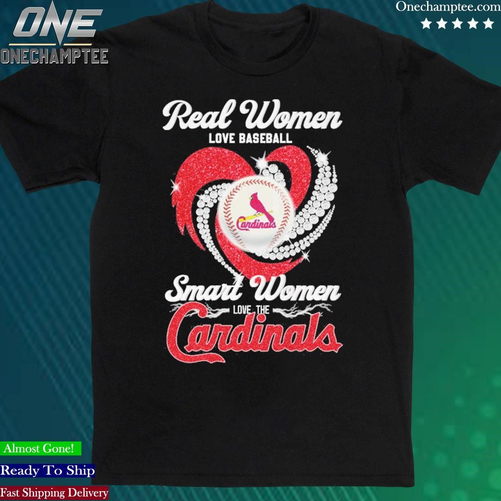 Official real Women Love Baseball Smart Women Love The Cardinals With Heart Tshirt