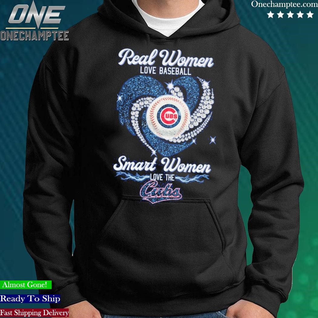 Official real Women Love Baseball Smart Women Love The Cubs T Shirt,  hoodie, sweater, long sleeve and tank top