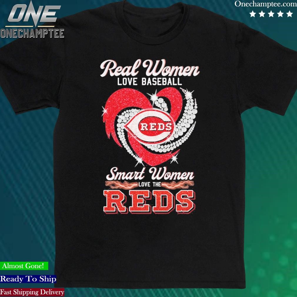 Official real Women Love Baseball Smart Women Love The Cincinnati Reds Tshirt