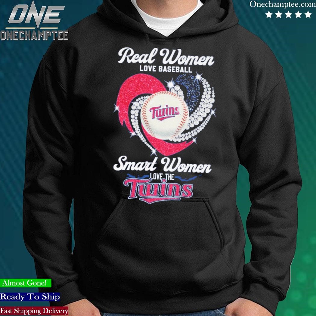 Real women love baseball smart women love Minnesota Twins baseball