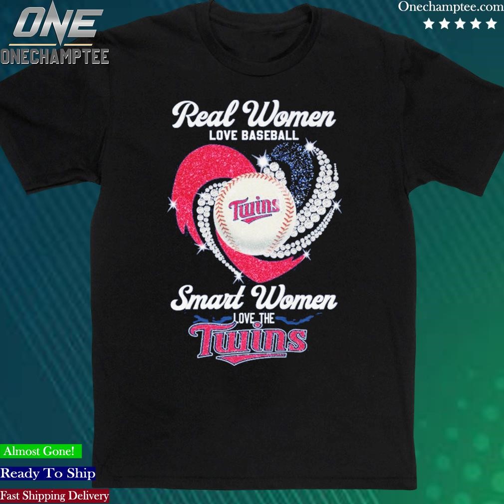 Official Real Women Love Baseball Smart Women Love The Twins Shirt