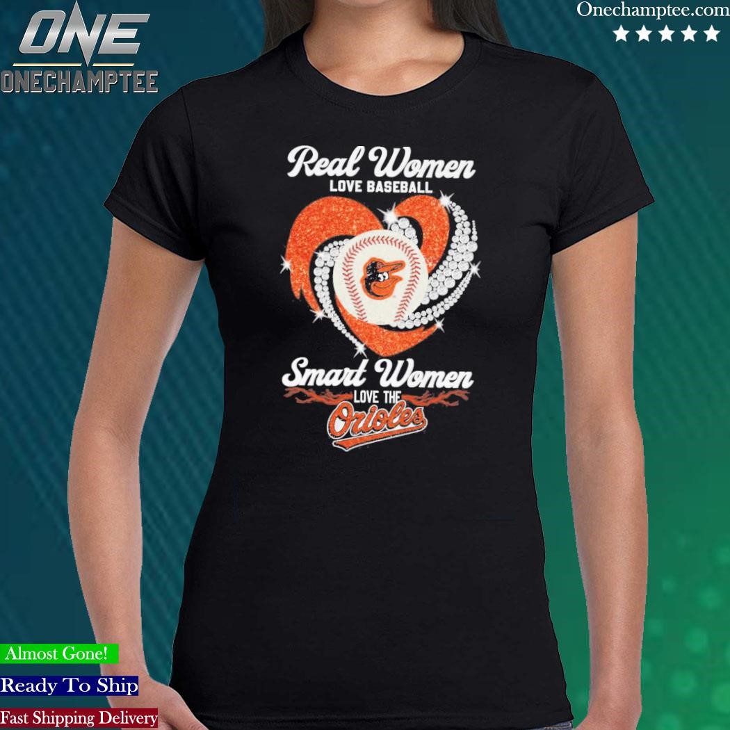 Real women love baseball smart women love the Orioles signatures 2023 T- shirt, hoodie, sweater, long sleeve and tank top