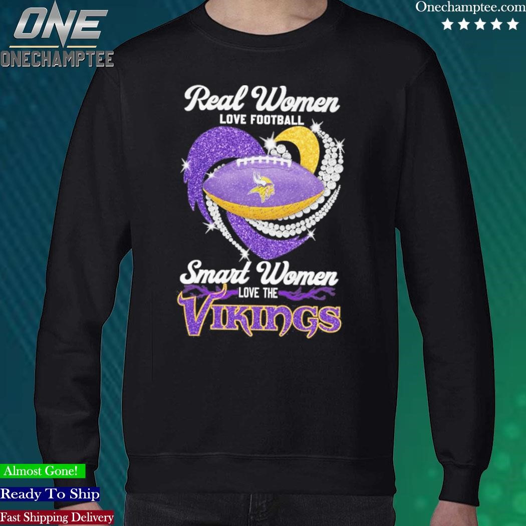 Minnesota Vikings Shirt Real Women Love Football Smart Women Love -  High-Quality Printed Brand