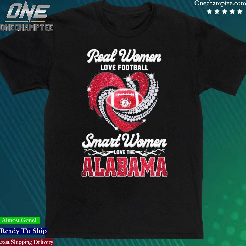 2023 Real women love football smart women love the Alabama Crimson Tide  shirt, hoodie, sweater, long sleeve and tank top