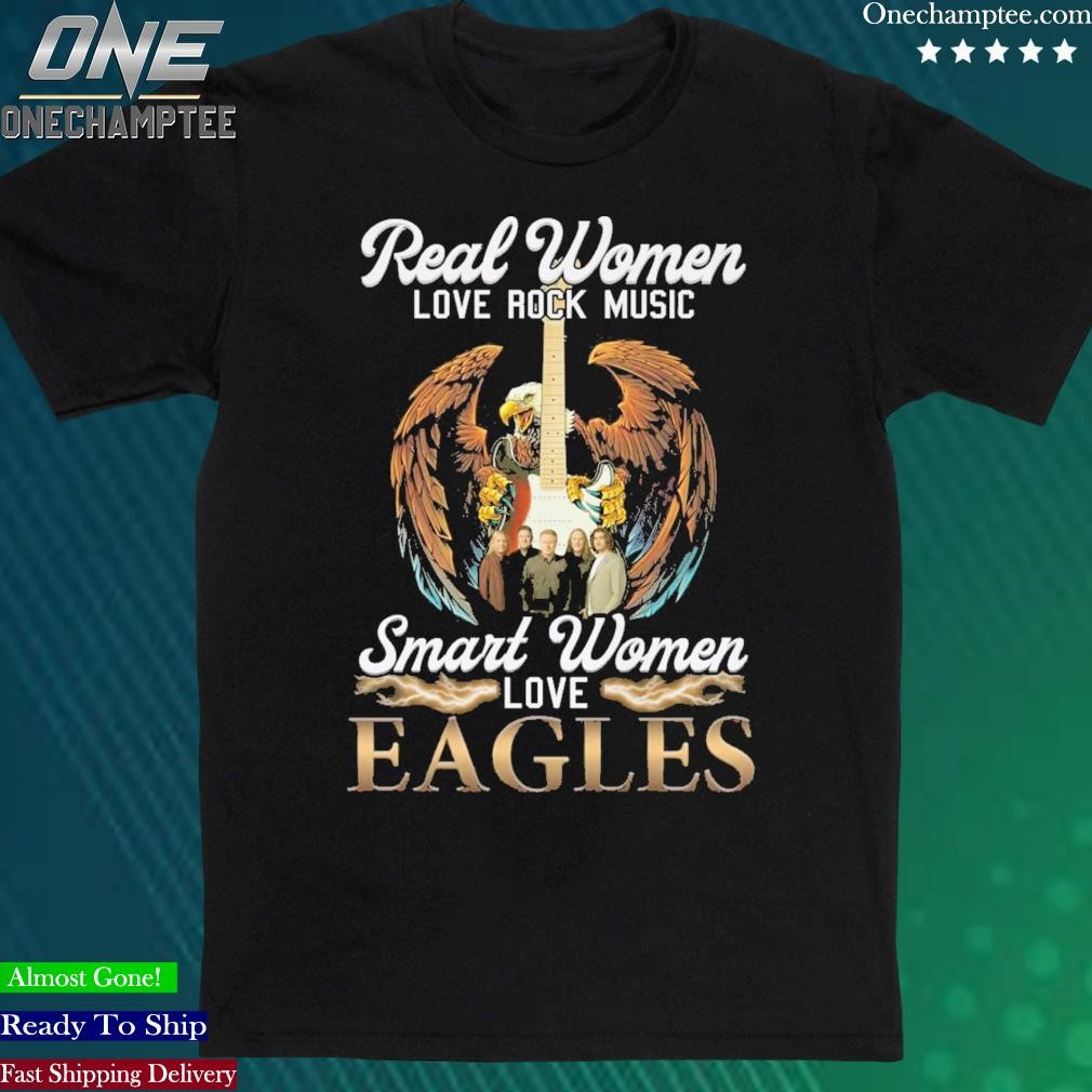 Official real Women Love Rock Music Smart Women Love Eagles T Shirt