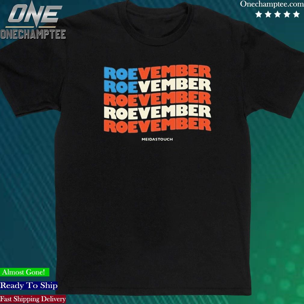 Official roevember Is Comin Shirt