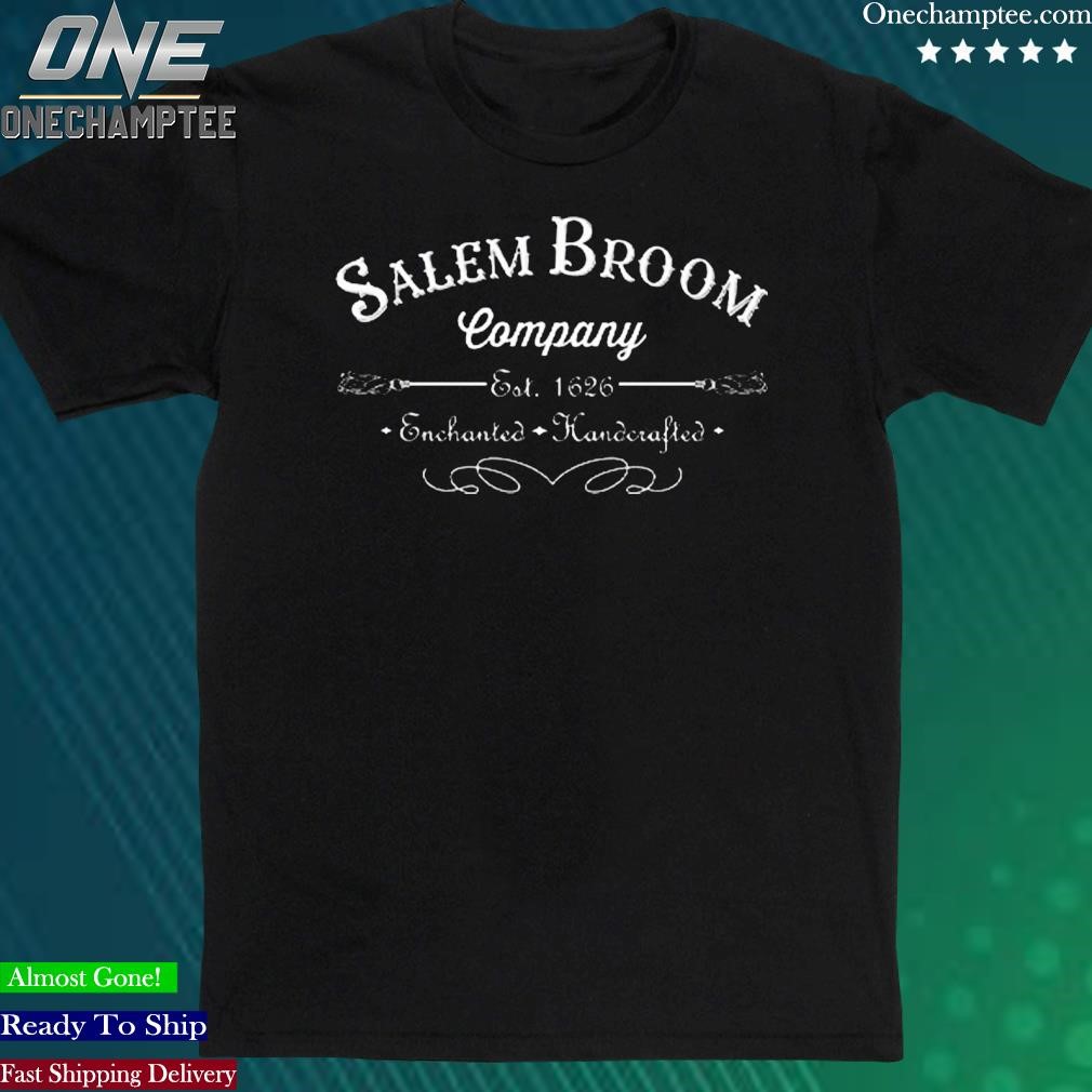 Official salem Broom Company 1626 Enchanted Handcrafted Shirt