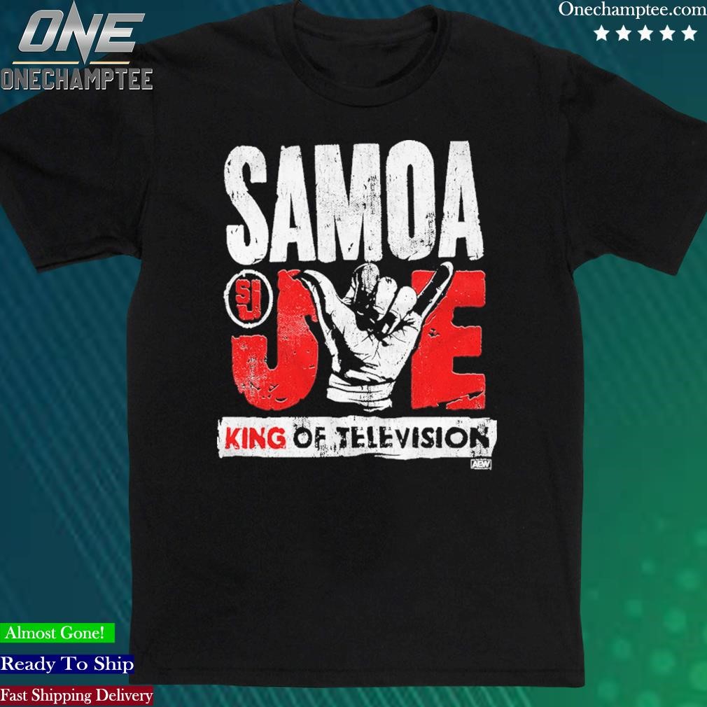 Official samoa Joe - King of Television Shirt