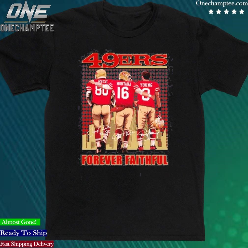 Official san Francisco 49ers Forever Faithful T-Shirt