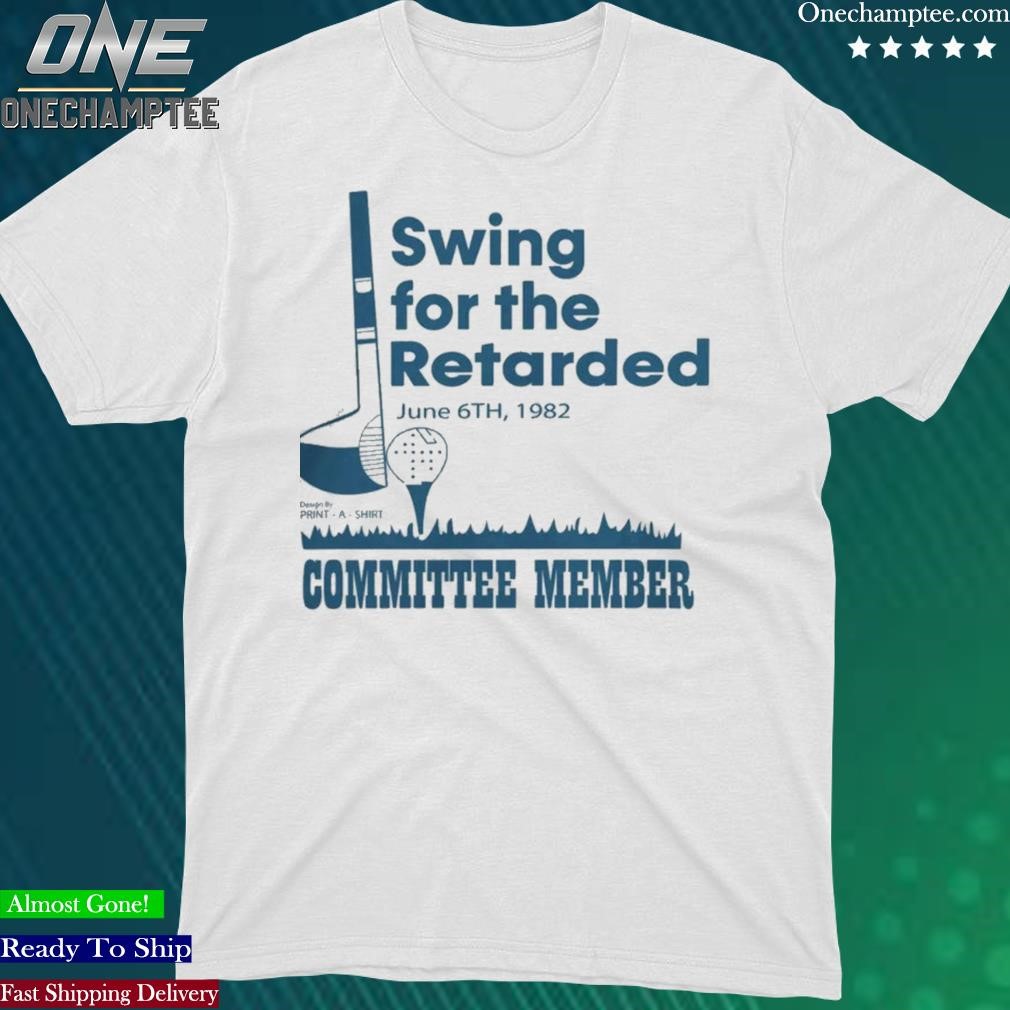 Official swing For The Retarded 1982 Shirt
