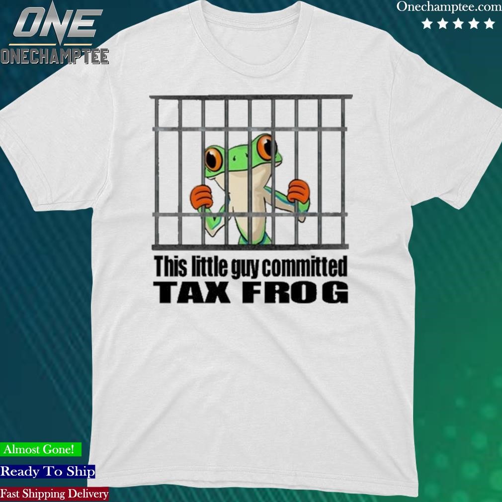 Official this Little Guy Committed Tax Frog T-Shirt