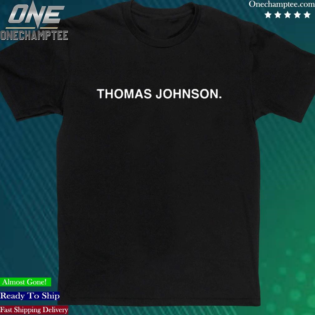 Official thomas Johnson Shirt