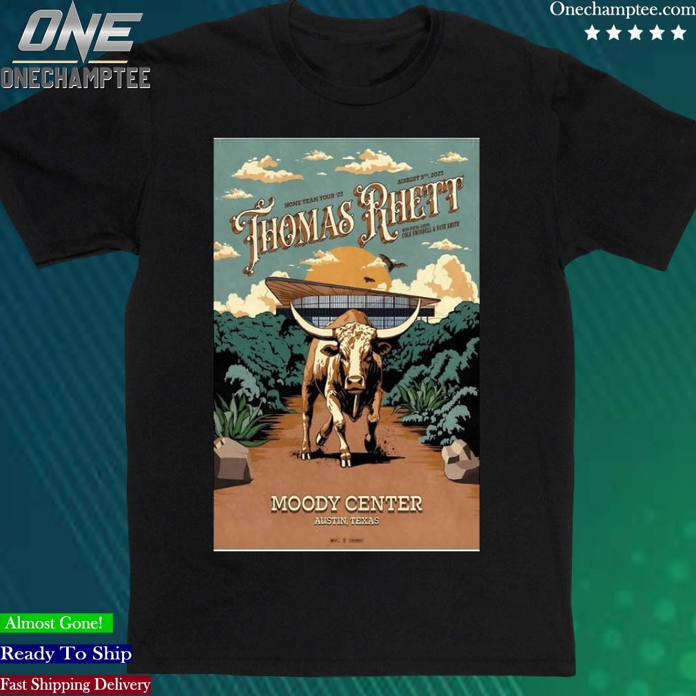 Official thomas Rhett Home Team Tour '23 Moody Center Austin, TX Aug 5 2023 Poster Shirt