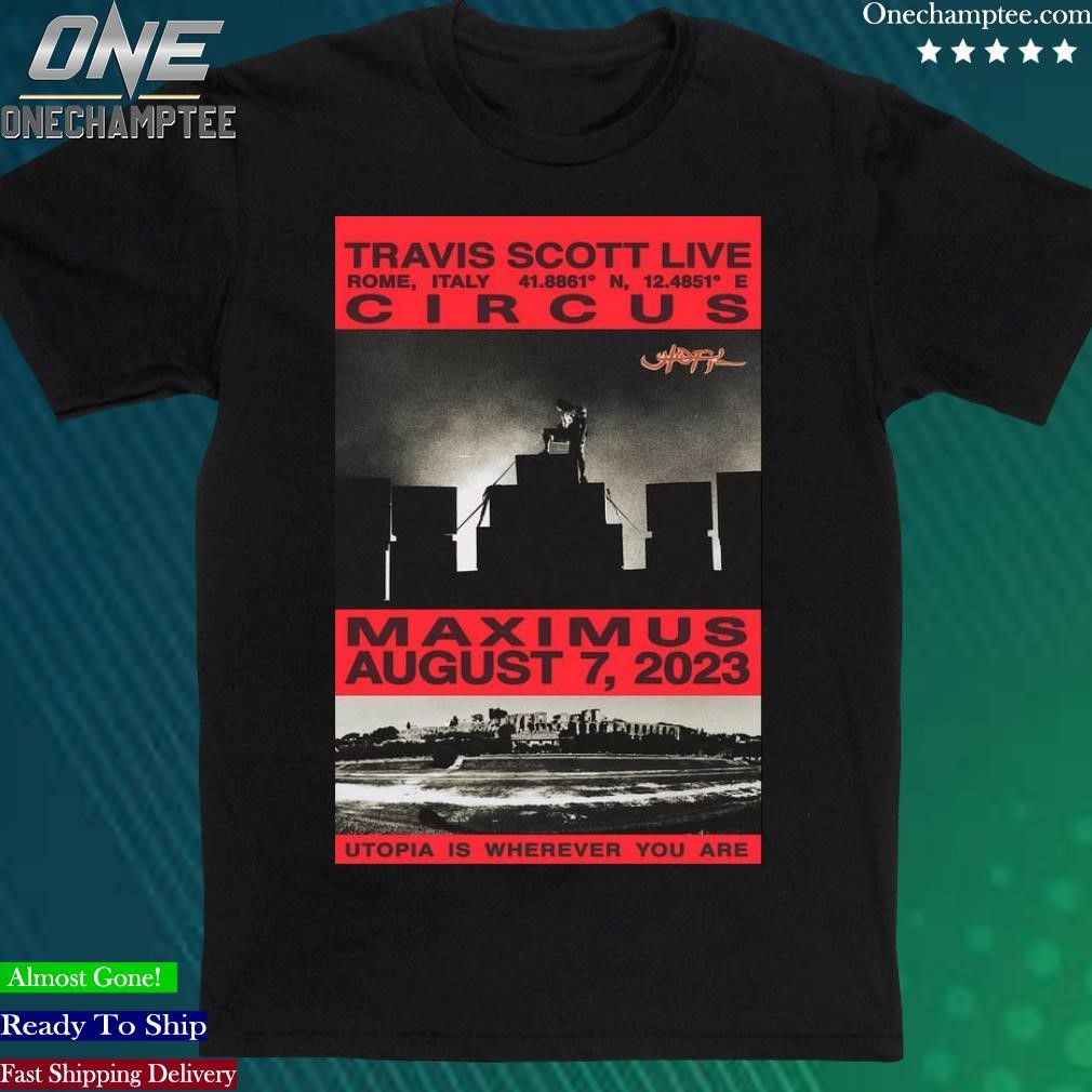 Official travis Scott August 7, 2023 Circus Maximus, IT Poster Shirt