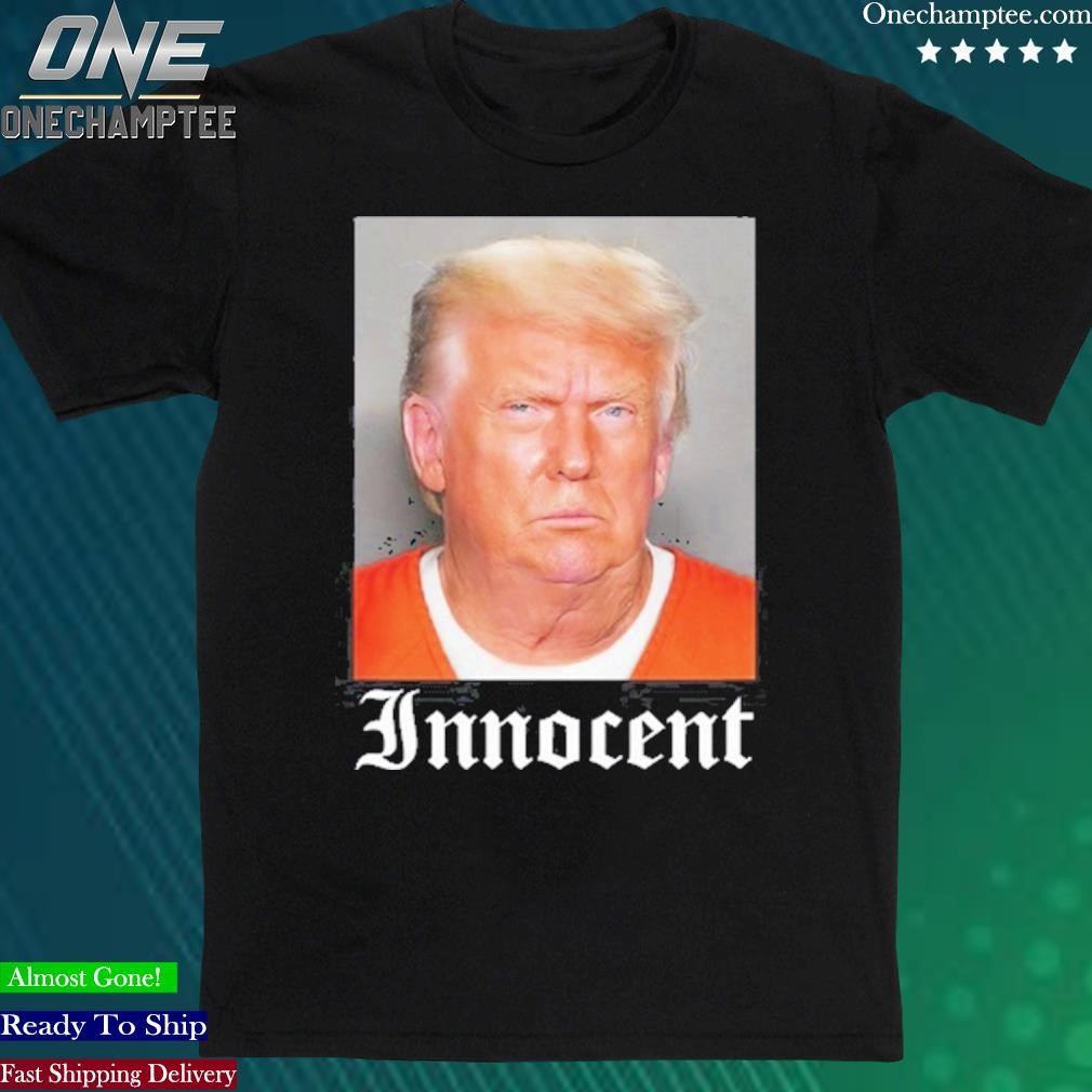 Official trump Innocent Shirt