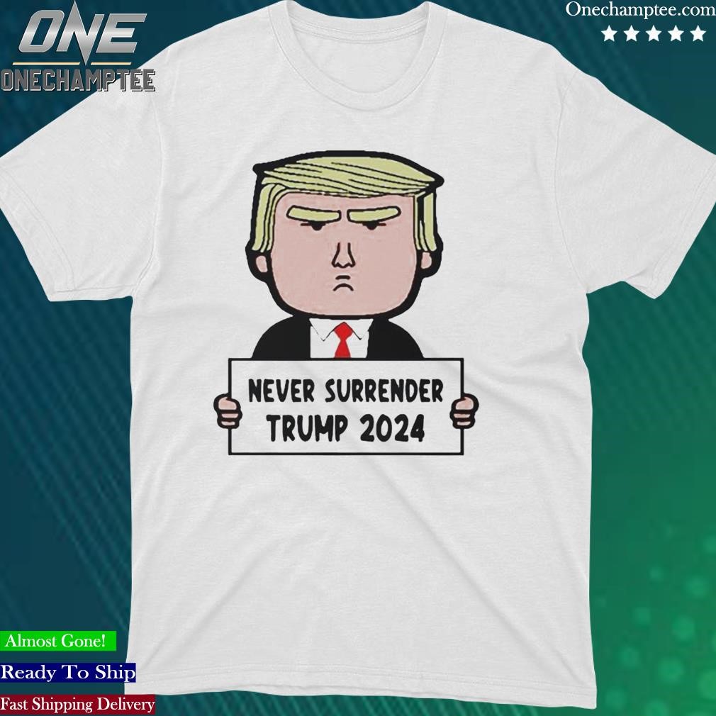 Official trump Mugshot Never Surrender 2024 Cartoon Shirt