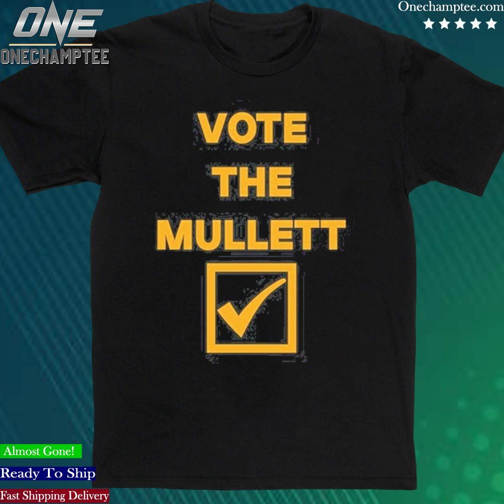 Official vote The Mullett Shirt
