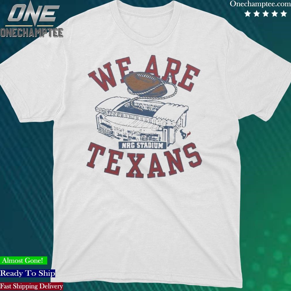 Official we Are Texans T-Shirt