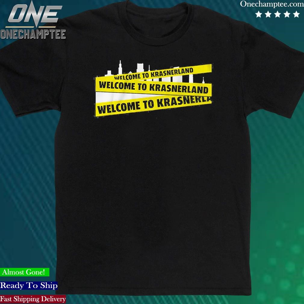 Official welcome To Krasnerland T-Shirt