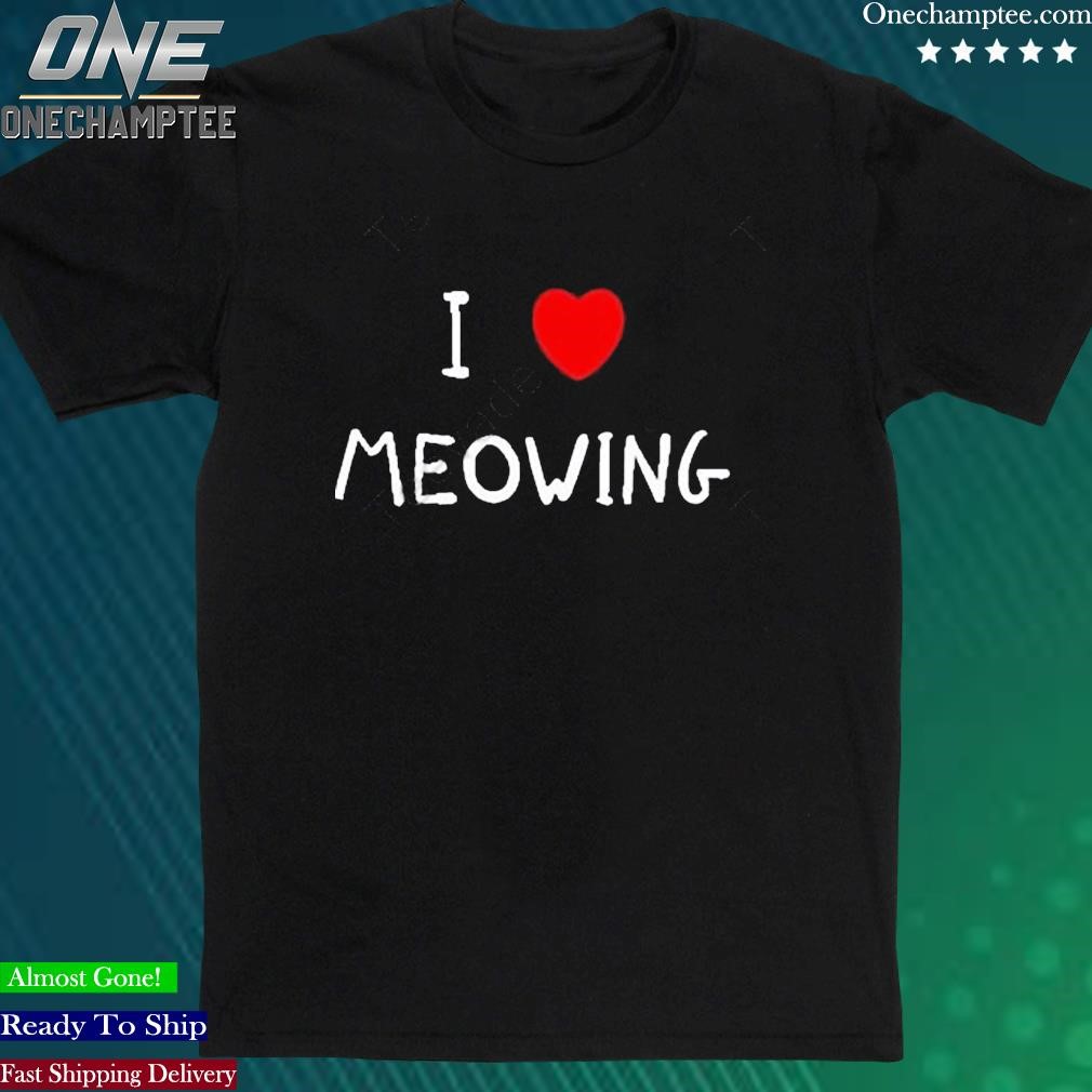 Official wido I Love Meowing Tee Shirt