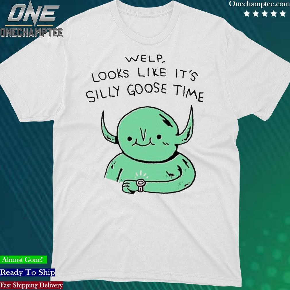 Official wizard Of Barge Welp Looks Like It's Silly Goose Time Shirt