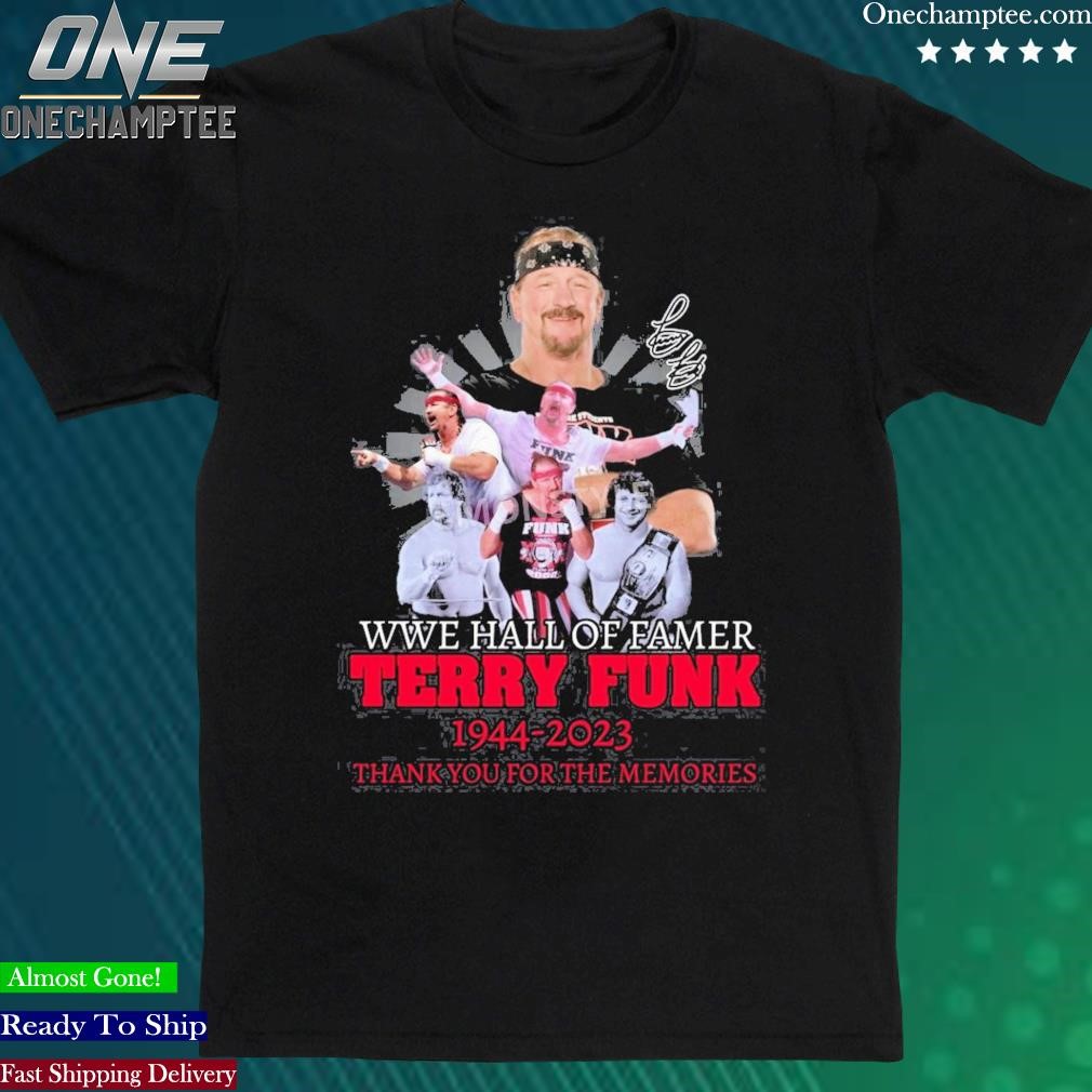 Official wwe Hall Of Farmer Terry Funk 1944-2023 Thank You For The Memories Signature Shirt