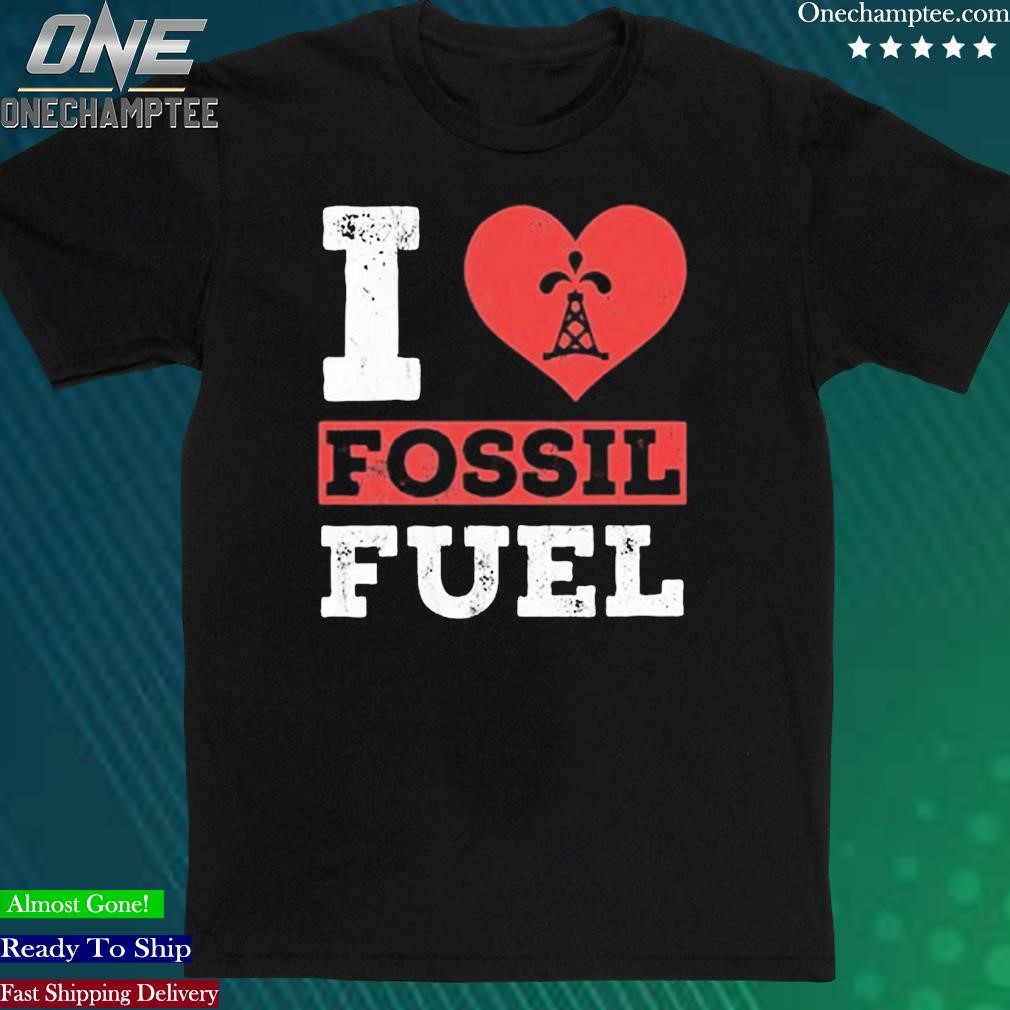 Official yanky I Love Fossil Fuels Shirt