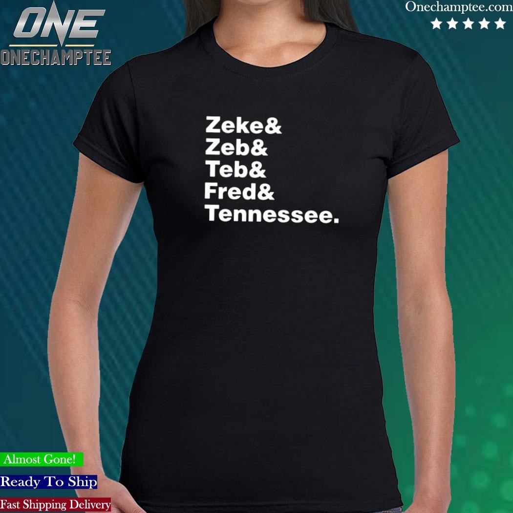 Official zeke Zeb Ted Fred Tennessee TShirt, hoodie, long sleeve tee