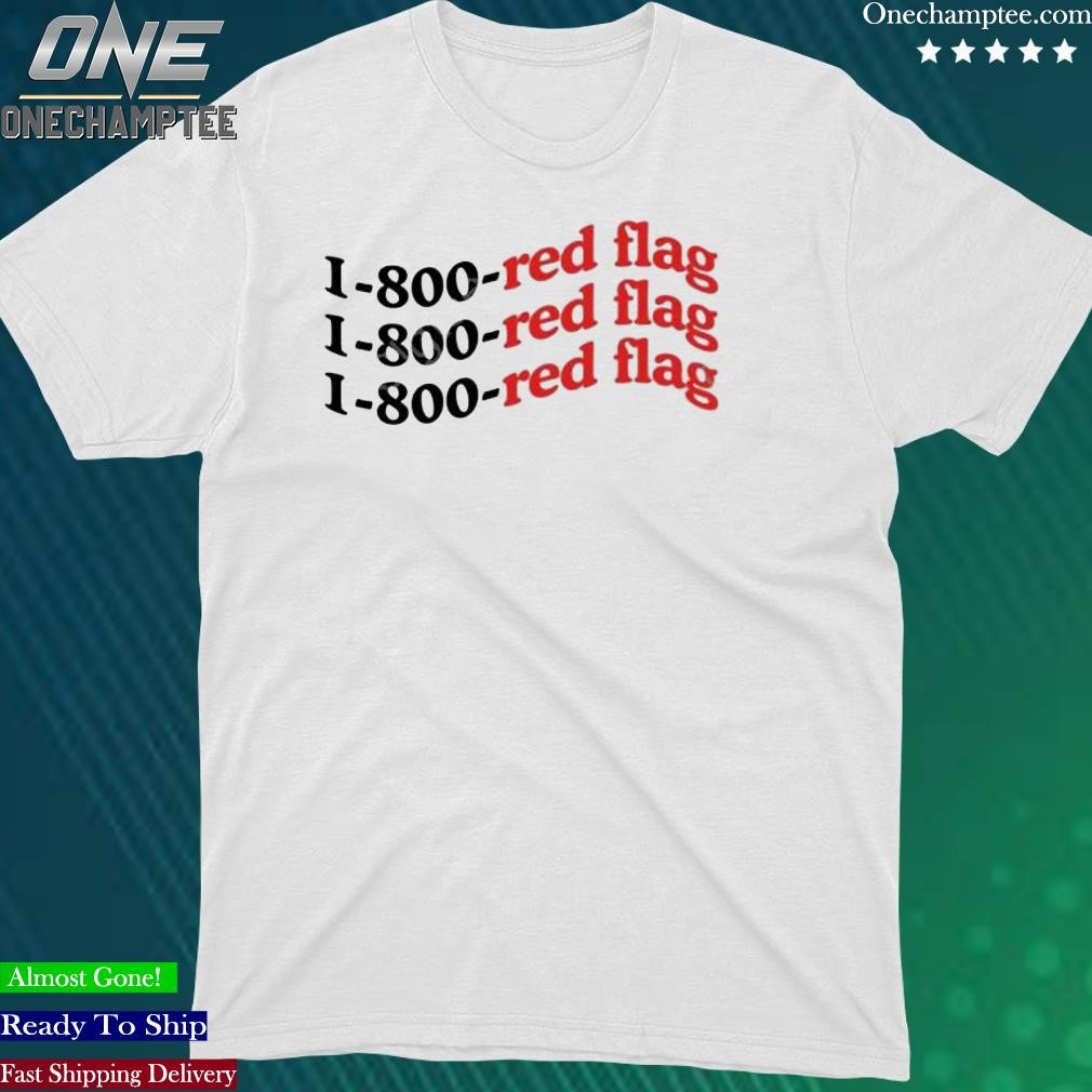 Official 10 To Life 1-800-Red Flag Shirt