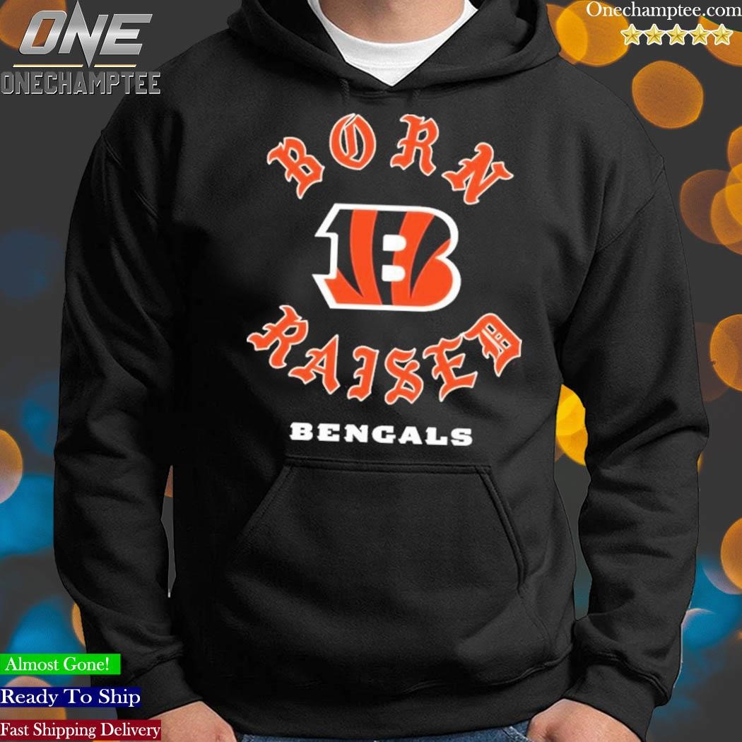 CincinnatI bengals born x raised shirt, hoodie, sweater, long sleeve and  tank top