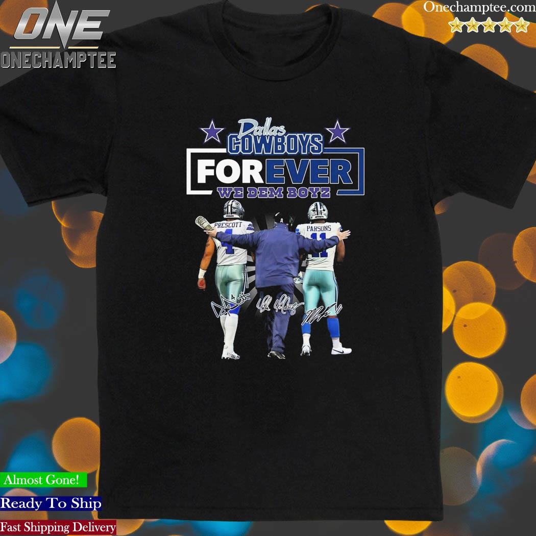 Official Dallas Cowboys forever we dem boyz shirt, hoodie, sweater