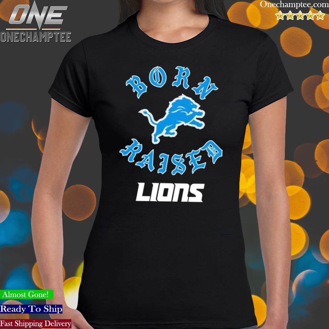 Official Born x raised Detroit Lions on the turf one pride t shirt