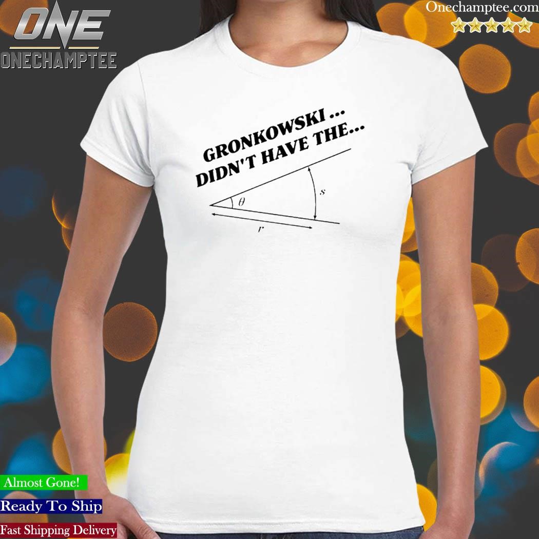 gronkowski womens shirt