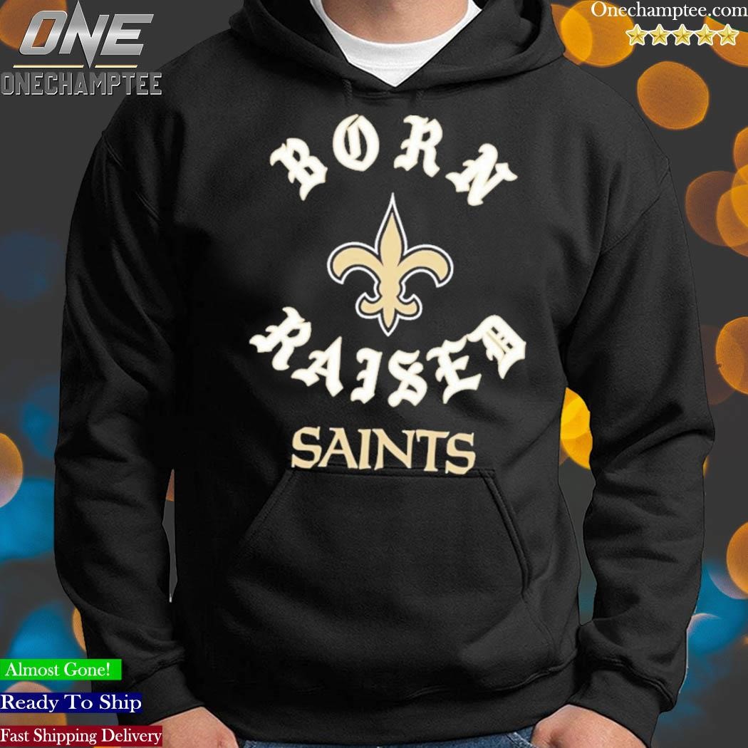 Official New Orleans Saints Born X Raised Unisex T-shirt, hoodie, sweater  and long sleeve