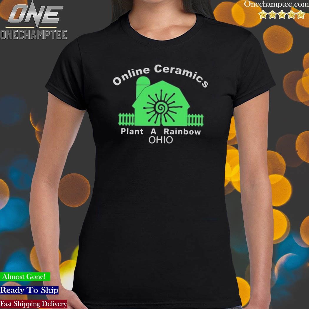 Online Ceramics Plant A Rainbow Ohio Shirt