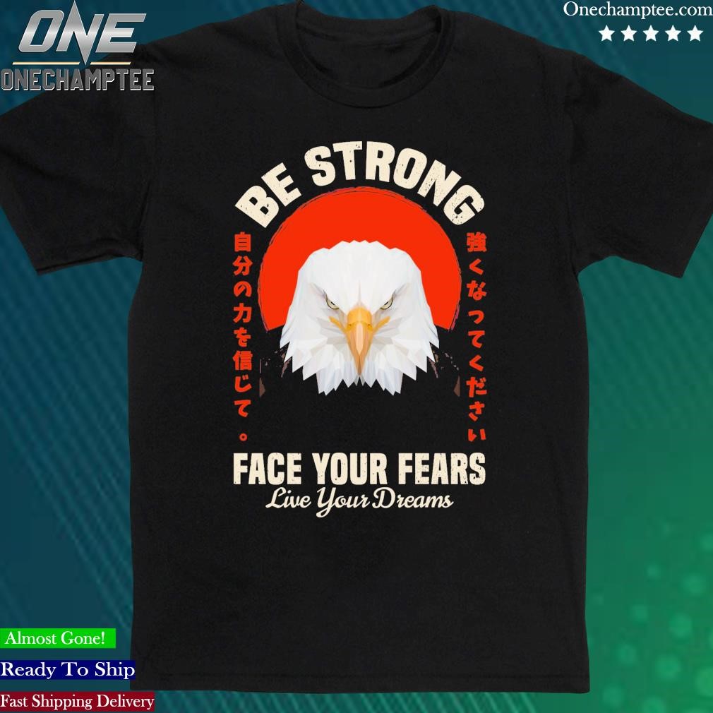 Official be Strong Face Your Fears Shirt