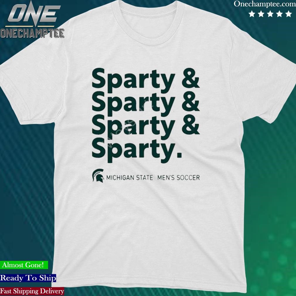Official believe Sparty & Sparty & Sparty& Sparty New Shirt