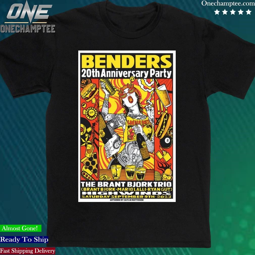 Official bender 20th Anniversary Party The Brant Bjork Trio & Highwinds Sept 9, 2023 Poster Shirt