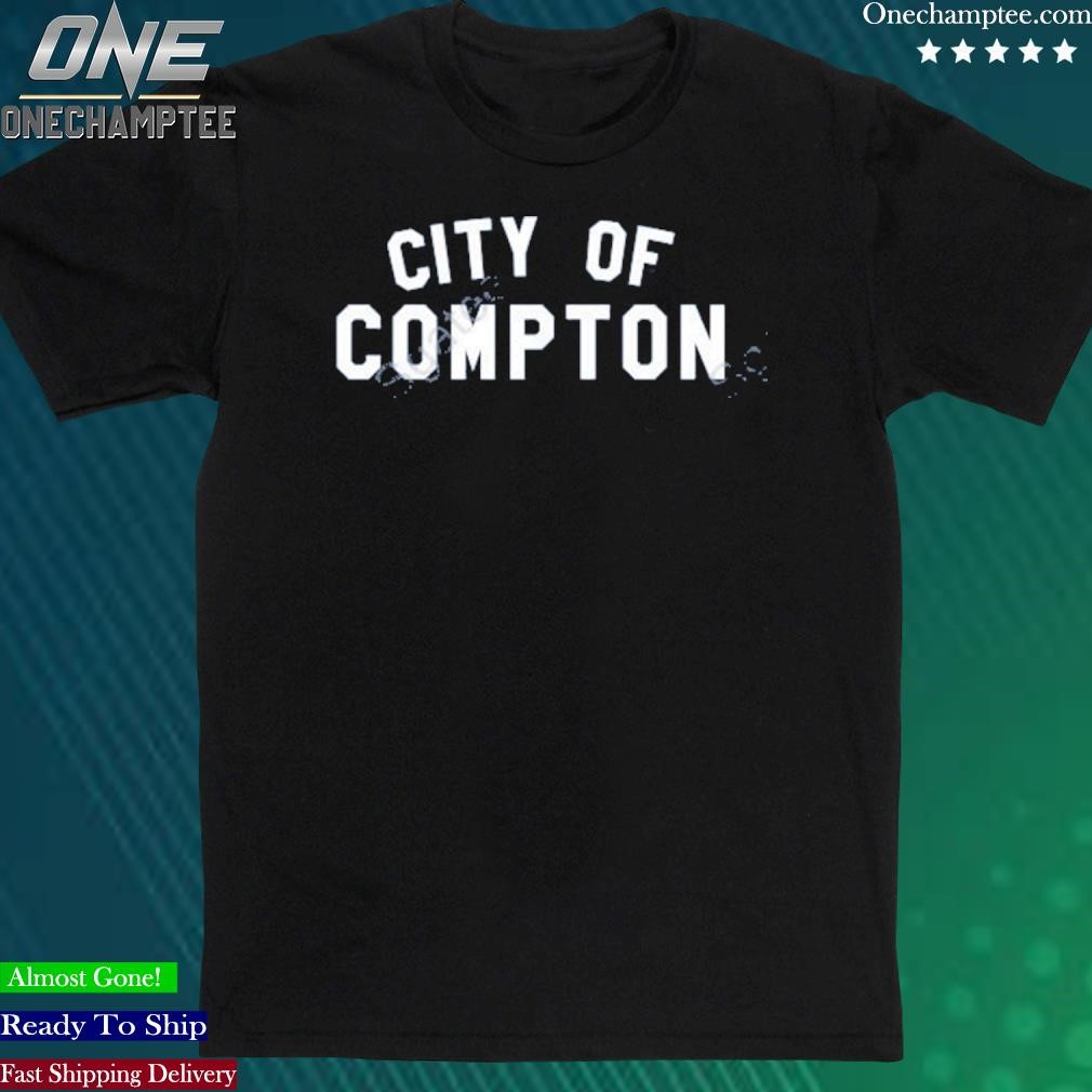 Official city Of Compton Shirt
