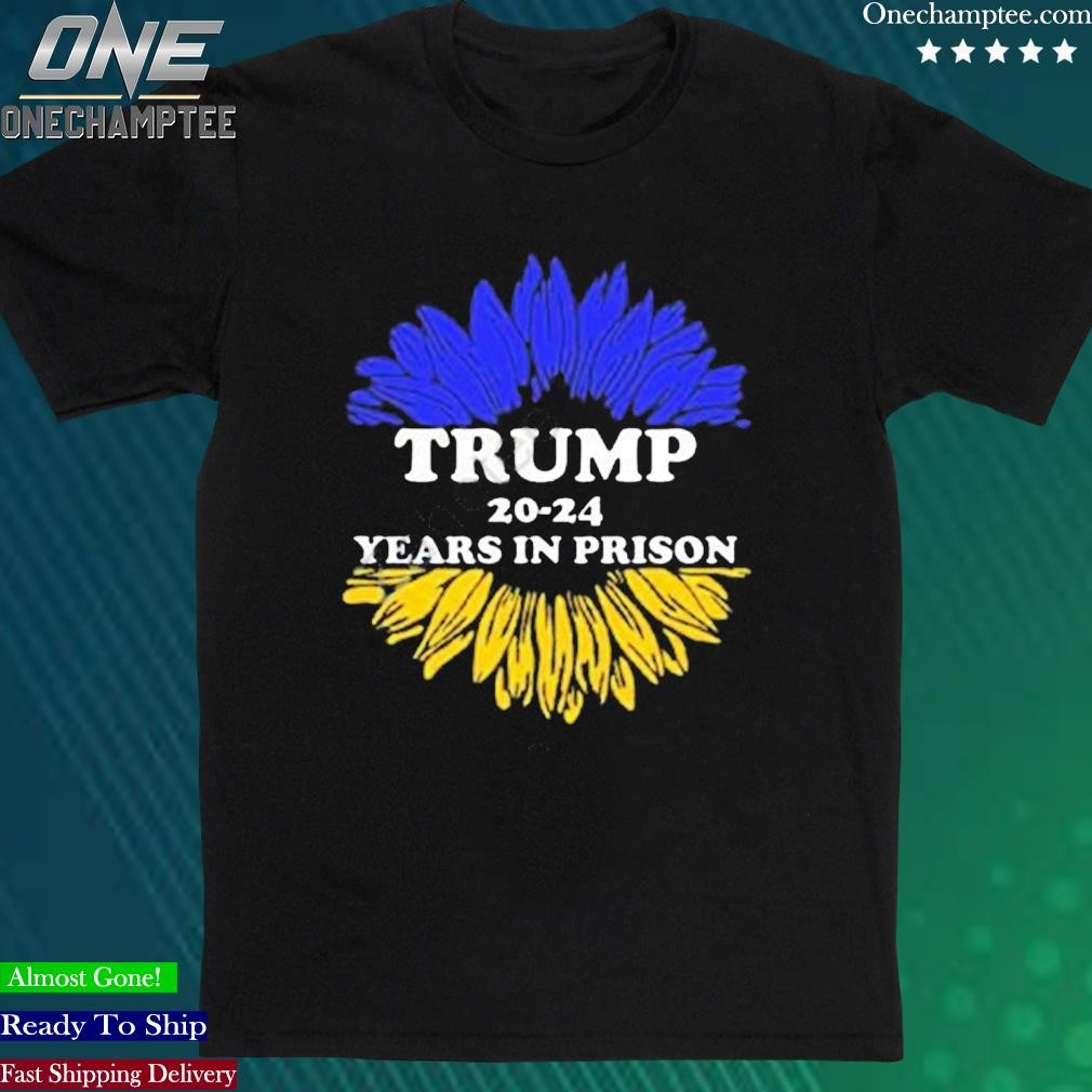 Official donald Trump 20-24 Years In Prison Shirt