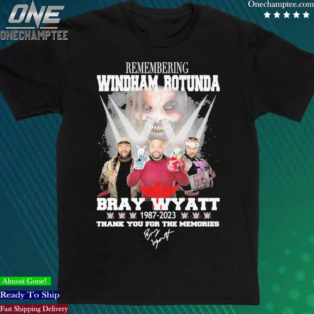 Official remembering Windham Rotunda Bray Wyatt Thank You For The Memories Shirt