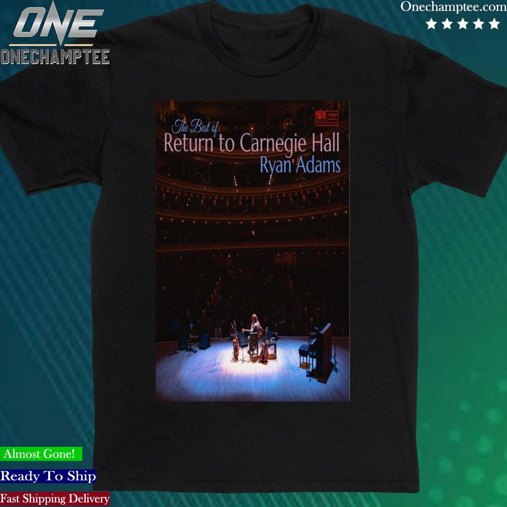 Official ryan Adams Return To Carnegie Hall Poster Shirt