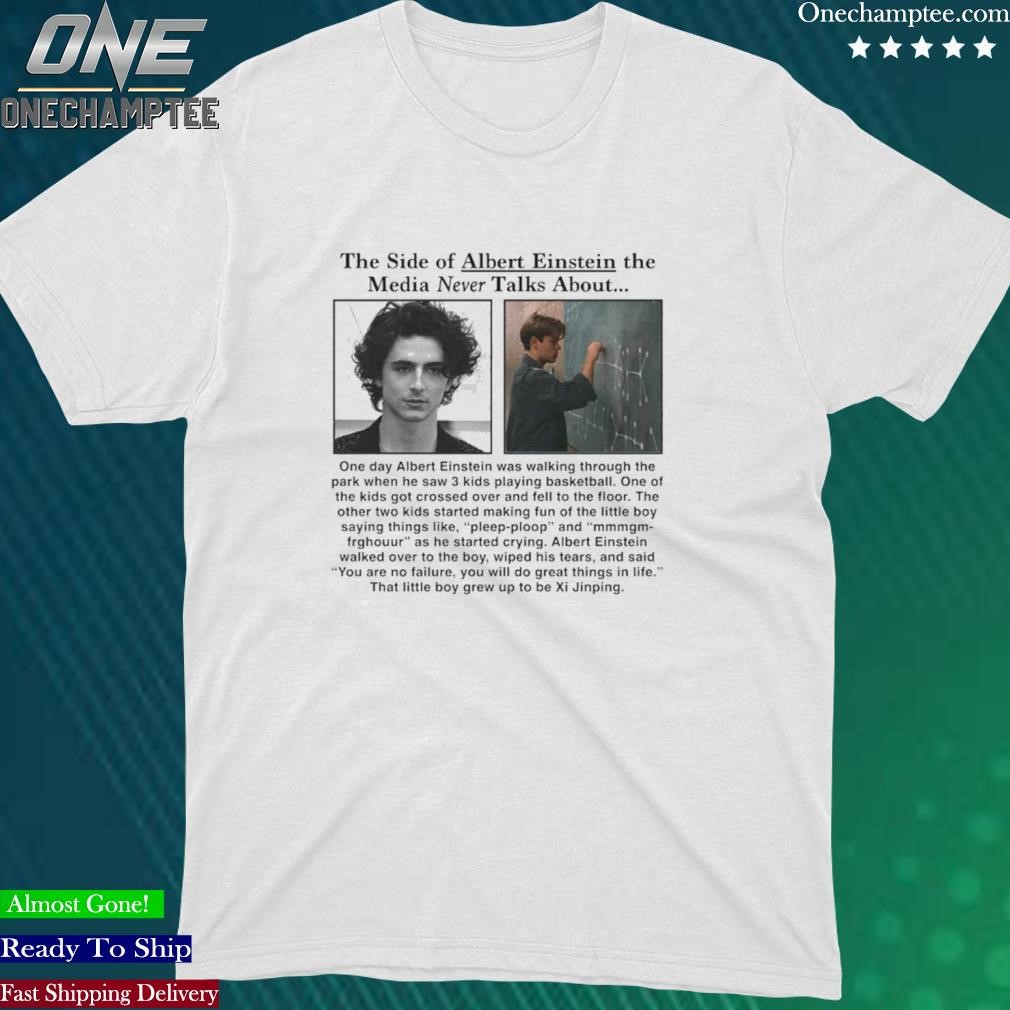 Official the Side of Albert Einstein The Media Never Talks About Shirt