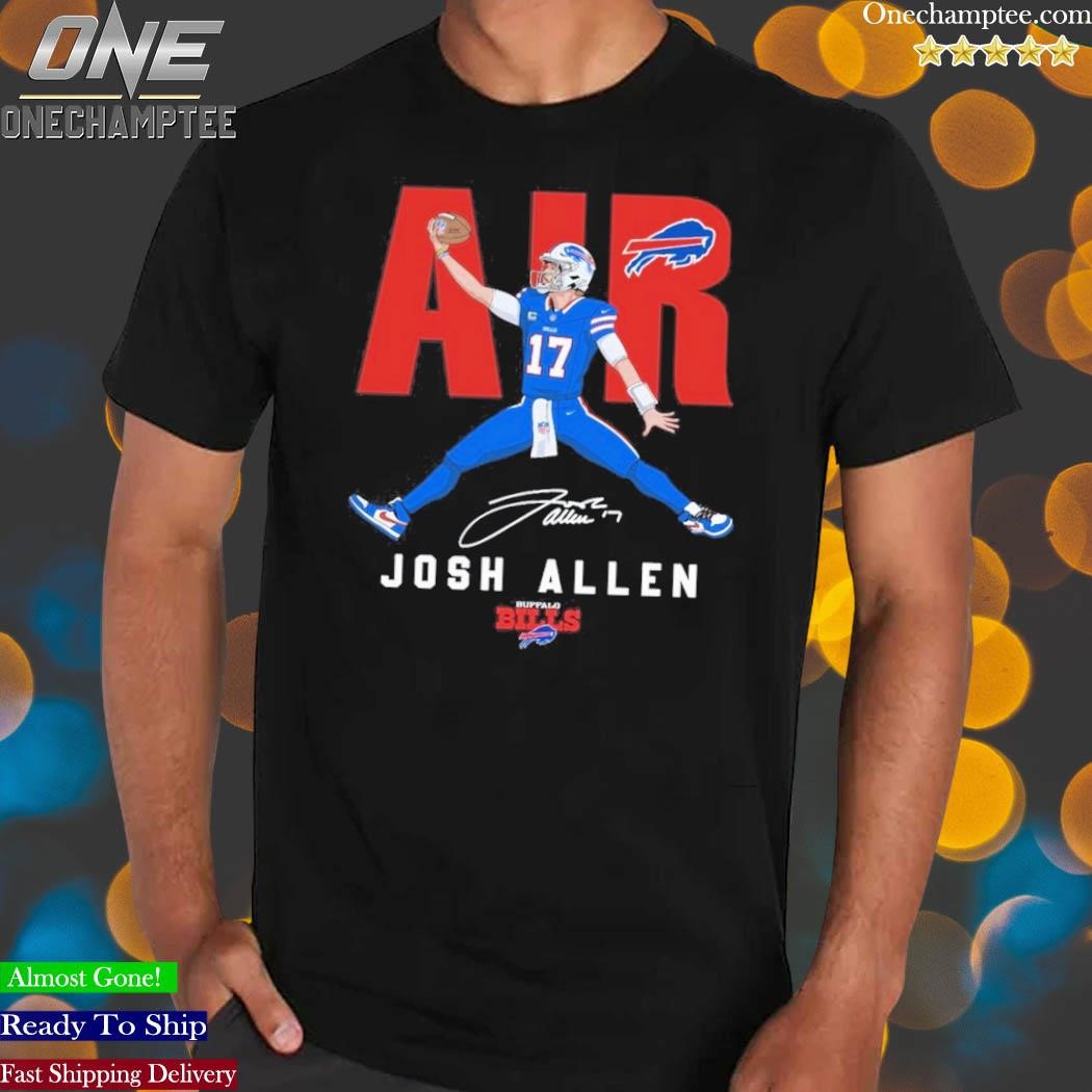 Air Allen Josh Allen Shirt Air Josh Allen 17 Buffalo 2022 Shirt, hoodie,  sweater, long sleeve and tank top