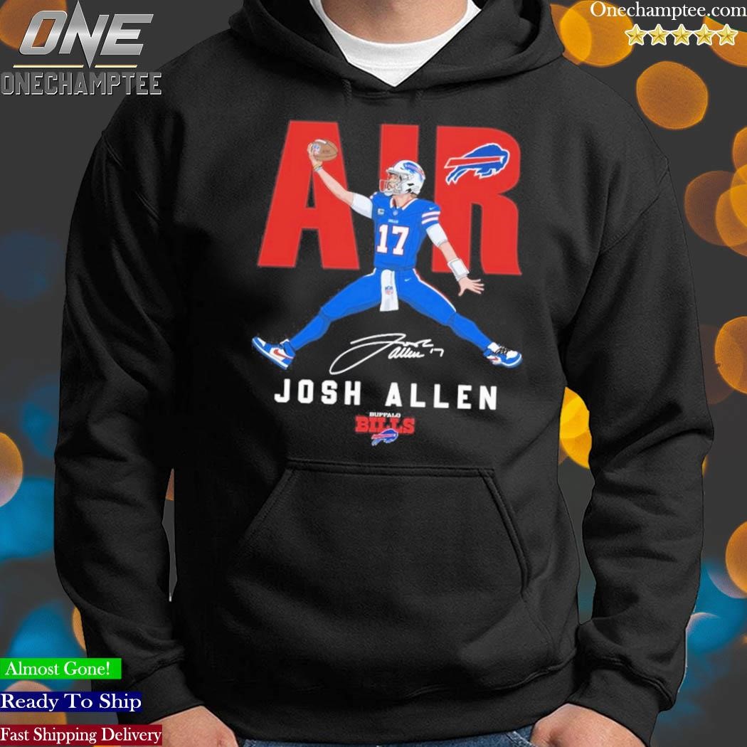 Air Allen Josh Allen Shirt Air Josh Allen 17 Buffalo 2022 Shirt, hoodie,  sweater, long sleeve and tank top