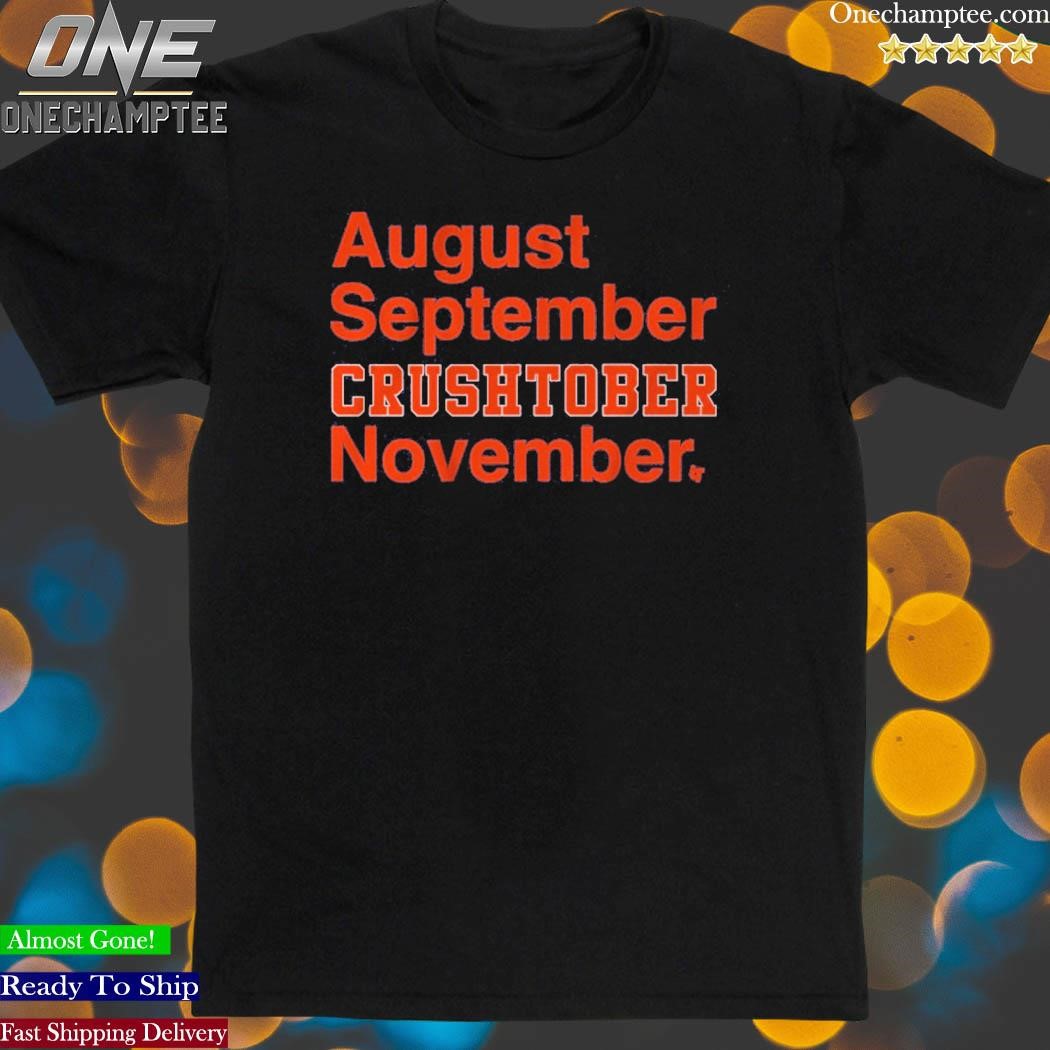 Houston Astros August September Crushtober November T-Shirts