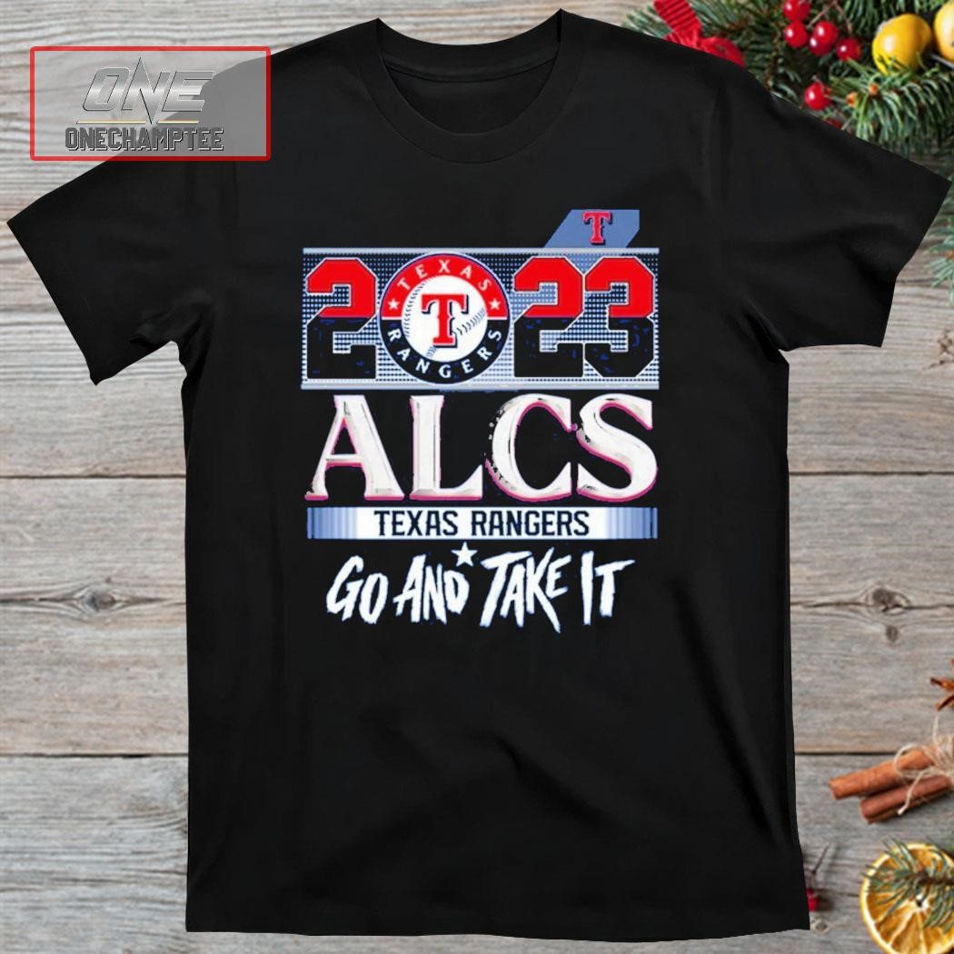 Official texas rangers alcs 2023 go and take it shirt, hoodie