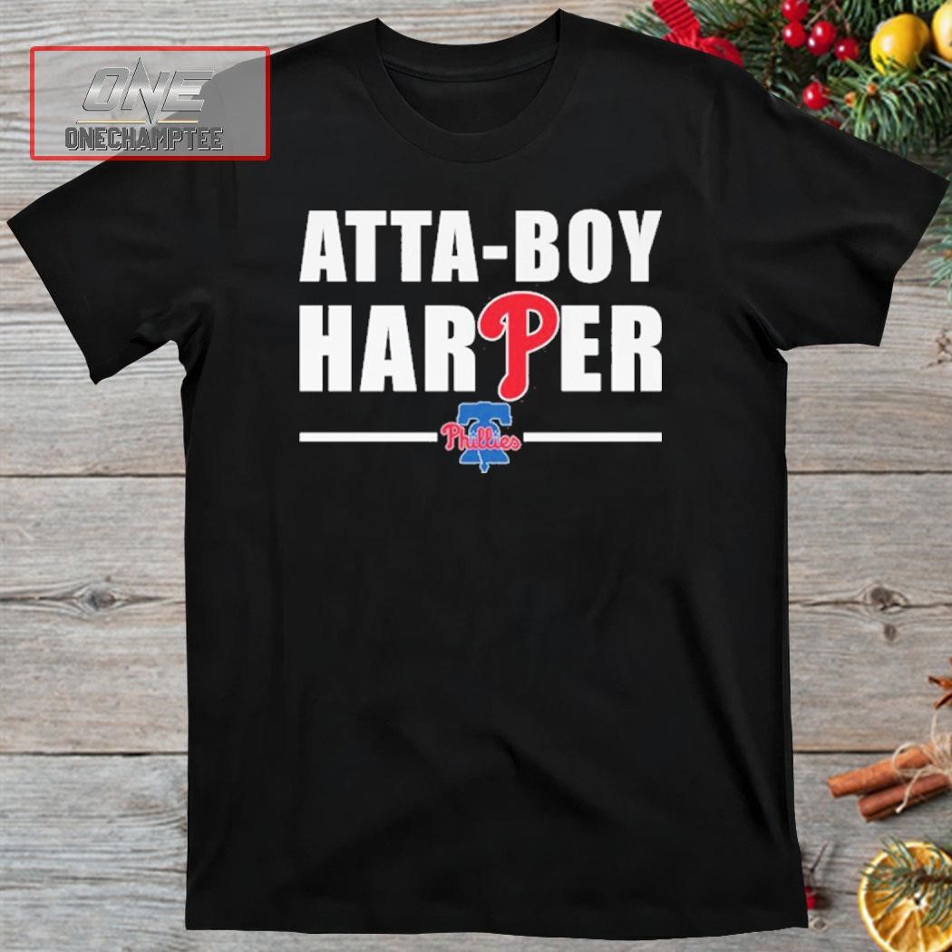 Official Trending atta-boy harper philadelphia phillies shirt