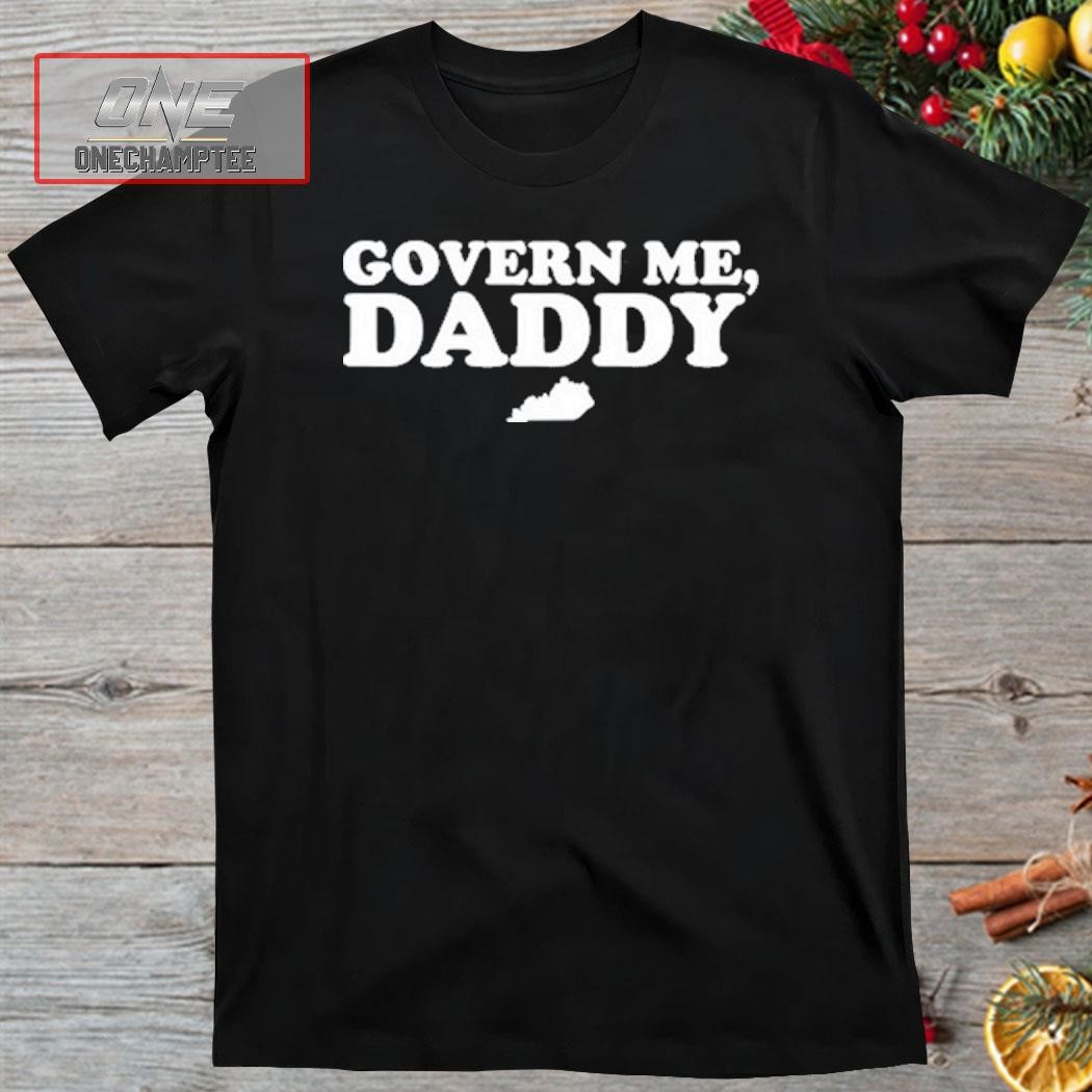 Anthony Kreis Wearing Govern Me Daddy Shirt